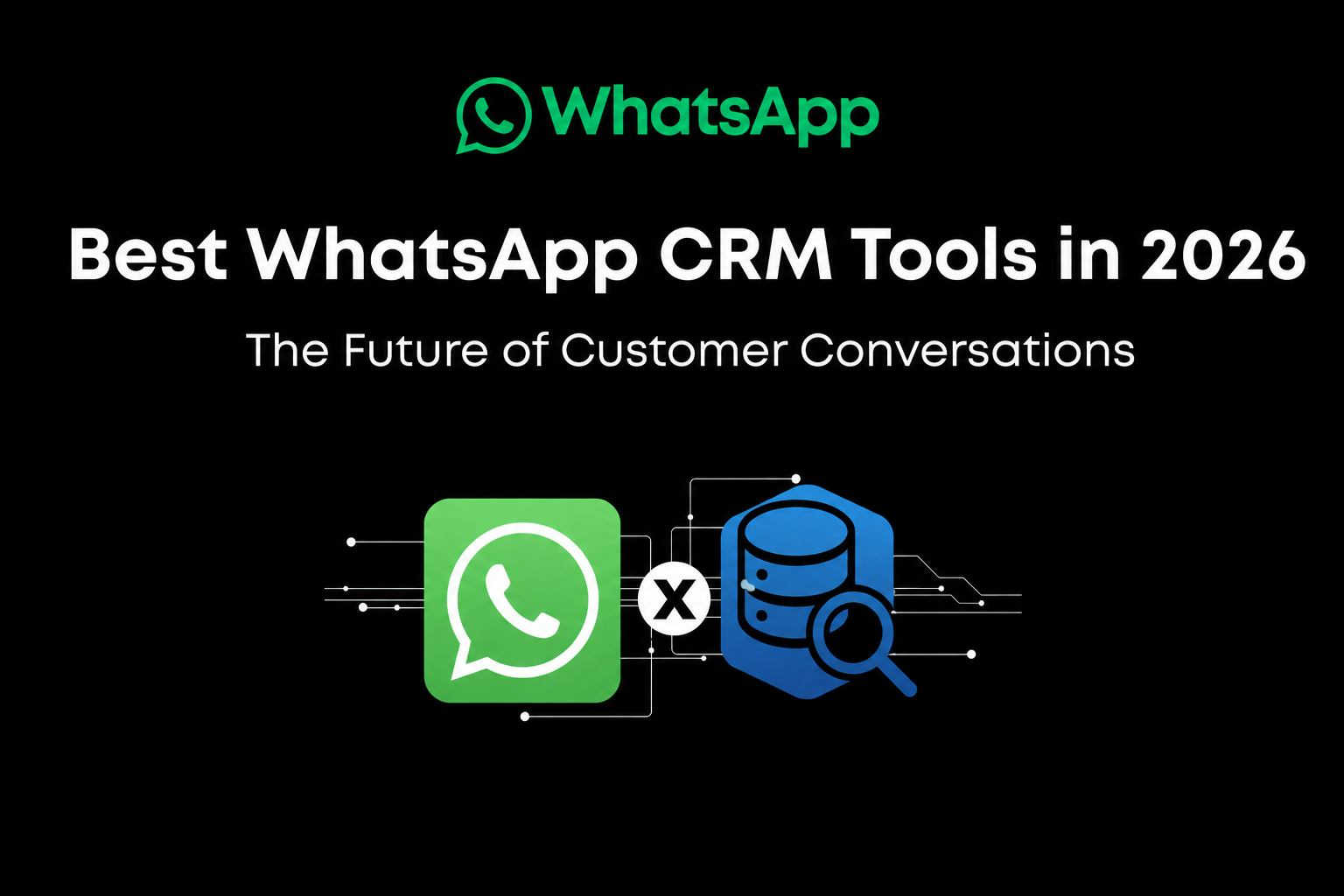 Best WhatsApp CRM Tools in 2026